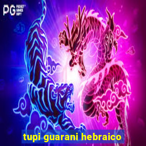 tupi guarani hebraico