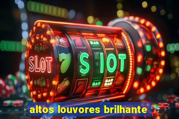 altos louvores brilhante