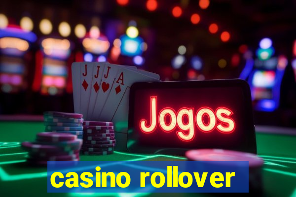 casino rollover