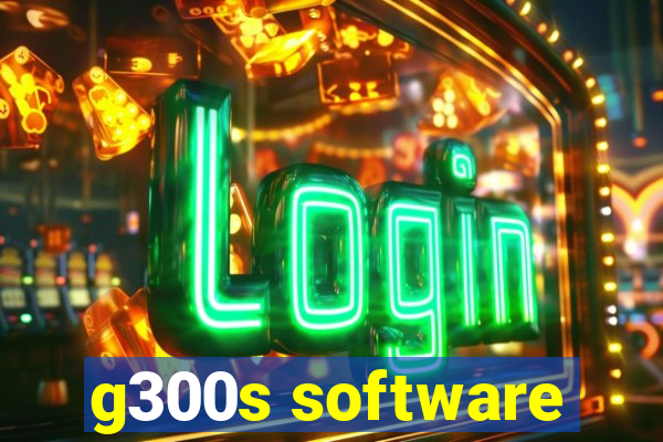 g300s software