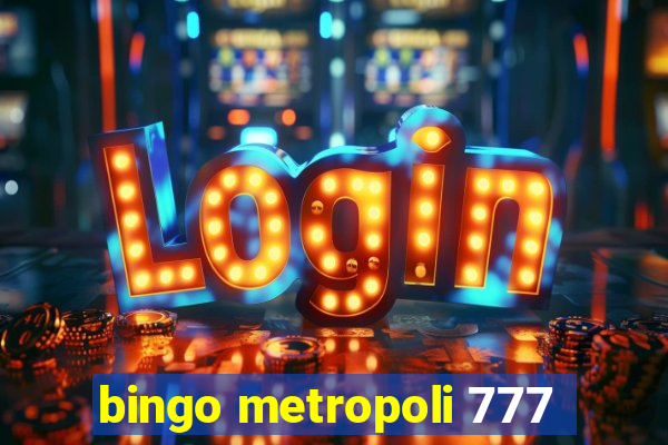 bingo metropoli 777