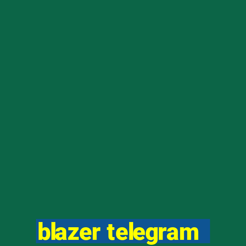 blazer telegram