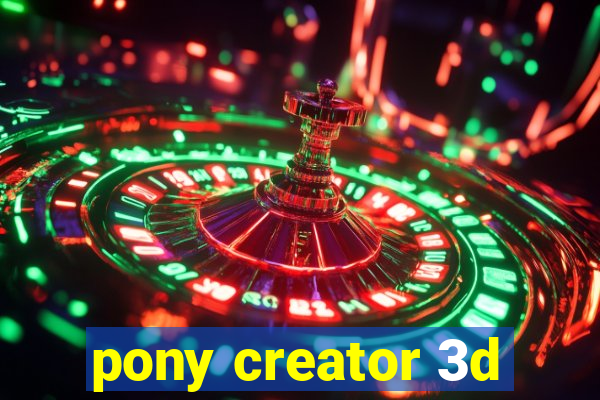 pony creator 3d