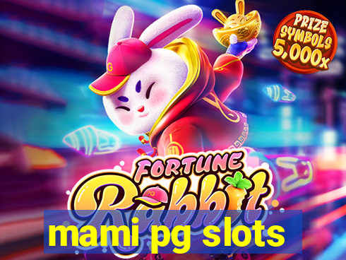 mami pg slots