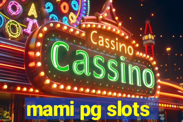 mami pg slots