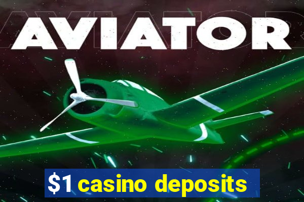 $1 casino deposits