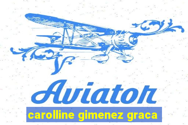 carolline gimenez graca