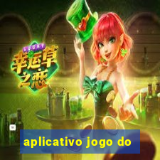 aplicativo jogo do