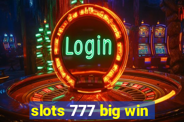 slots 777 big win