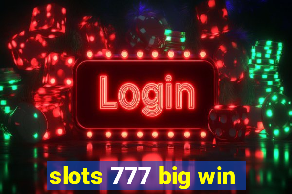 slots 777 big win