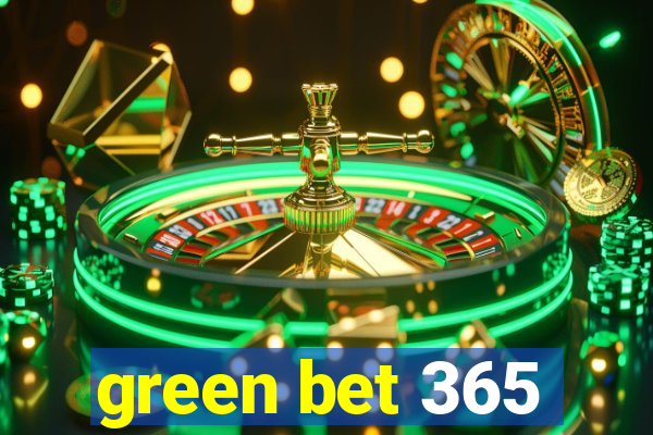 green bet 365