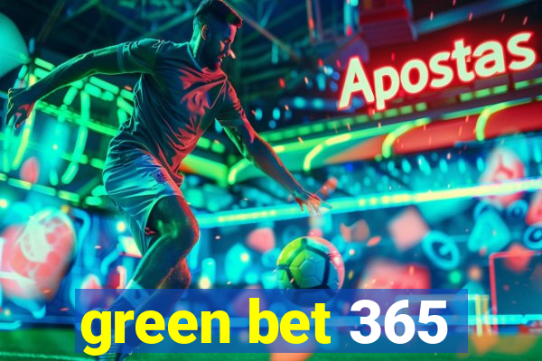 green bet 365