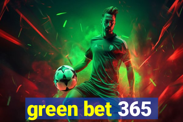 green bet 365