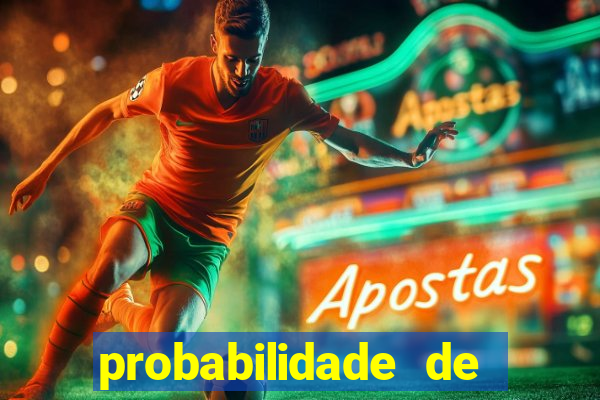 probabilidade de jogos de hoje