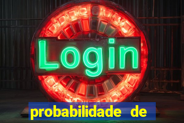 probabilidade de jogos de hoje