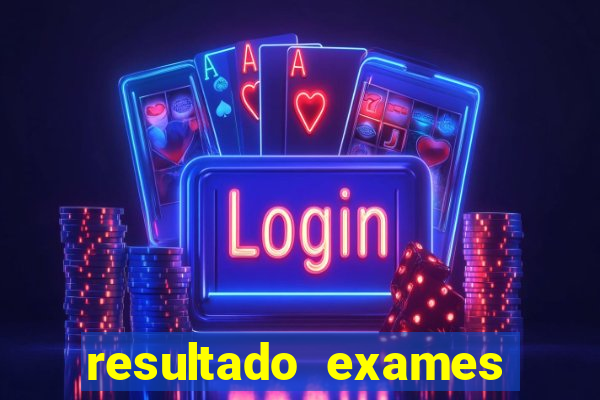 resultado exames unimed poa