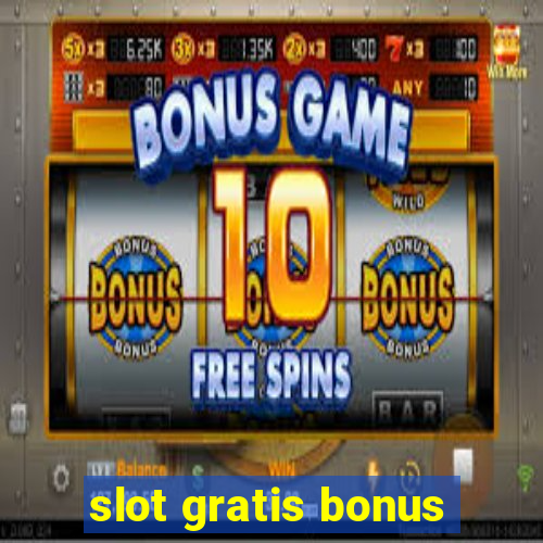 slot gratis bonus