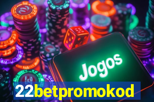 22betpromokod