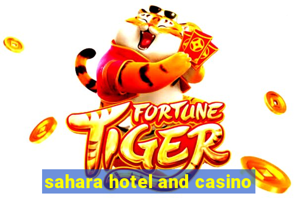 sahara hotel and casino