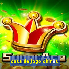 casa de jogo chinês