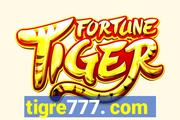 tigre777. com