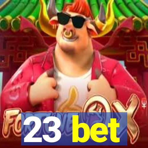 23 bet