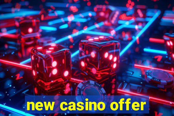 new casino offer