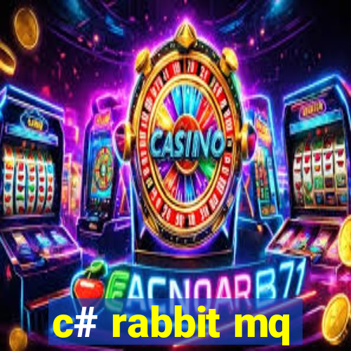 c# rabbit mq