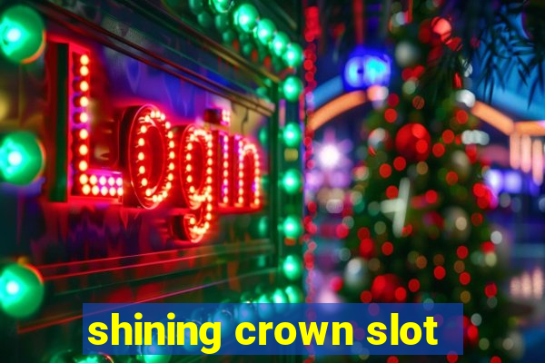 shining crown slot