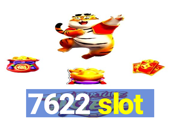 7622 slot