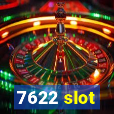 7622 slot