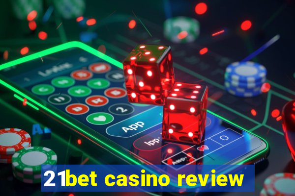 21bet casino review