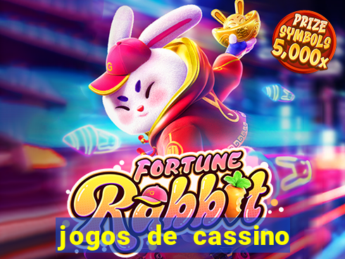 jogos de cassino que ganha bonus no cadastro