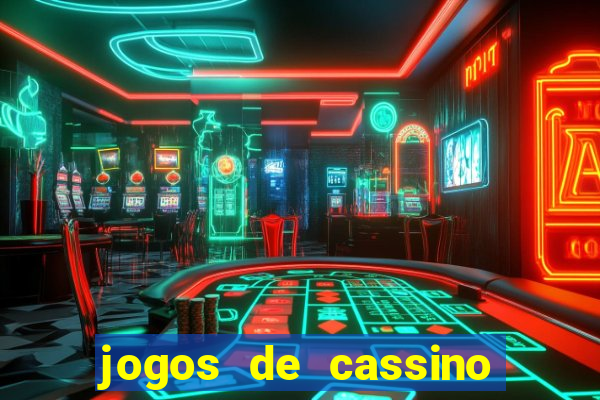 jogos de cassino que ganha bonus no cadastro