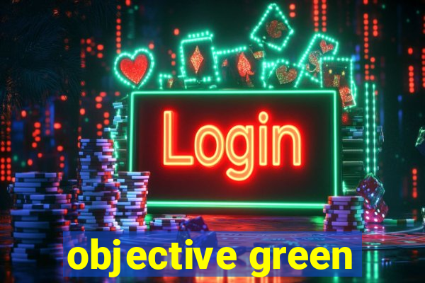 objective green