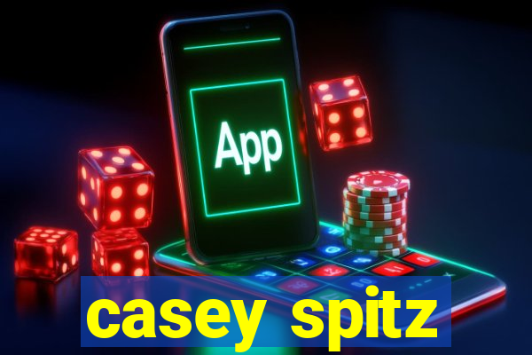 casey spitz