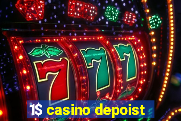 1$ casino depoist