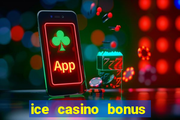 ice casino bonus sem deposito