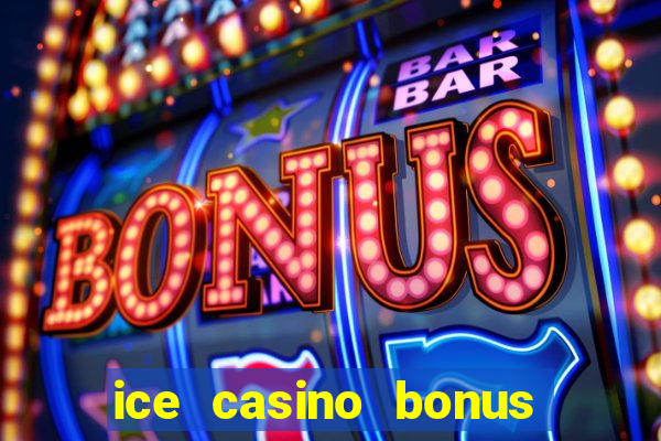 ice casino bonus sem deposito