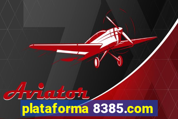 plataforma 8385.com