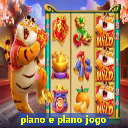 plano e plano jogo