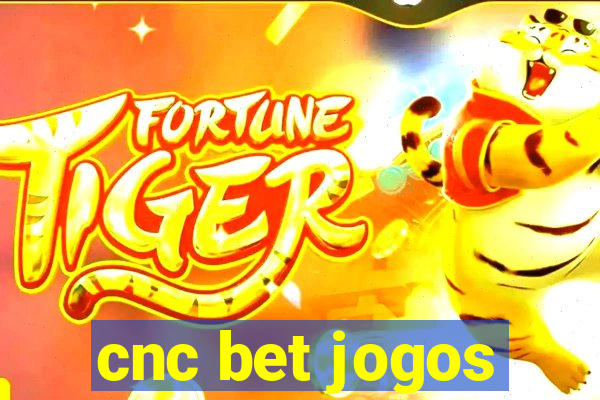 cnc bet jogos