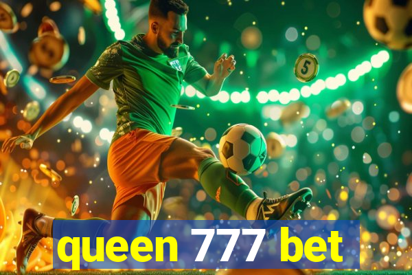 queen 777 bet