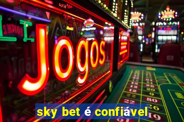 sky bet é confiável