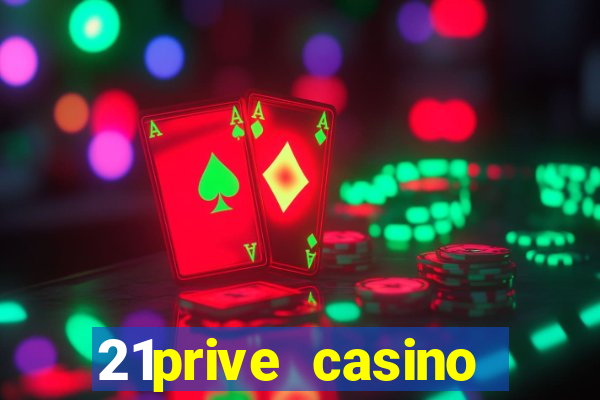 21prive casino bonus code