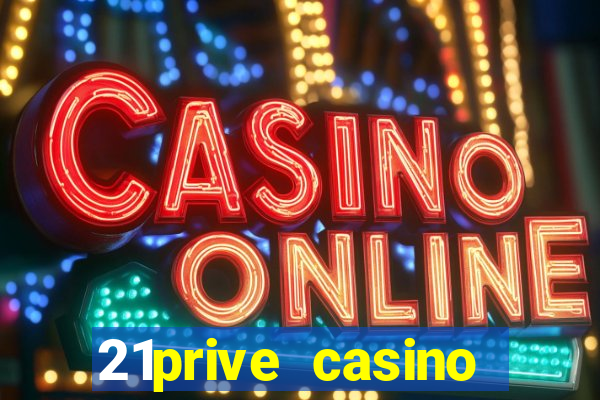 21prive casino bonus code