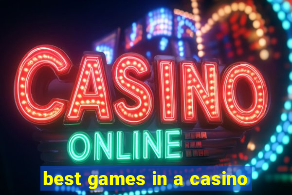 best games in a casino