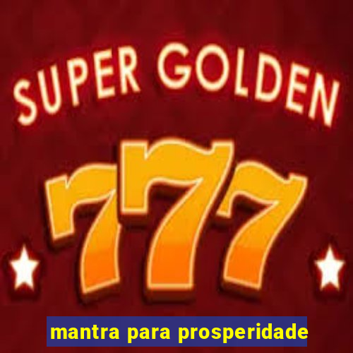 mantra para prosperidade