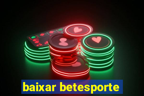 baixar betesporte