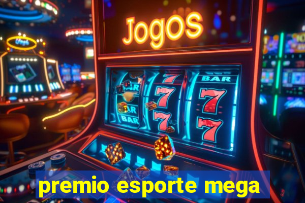 premio esporte mega